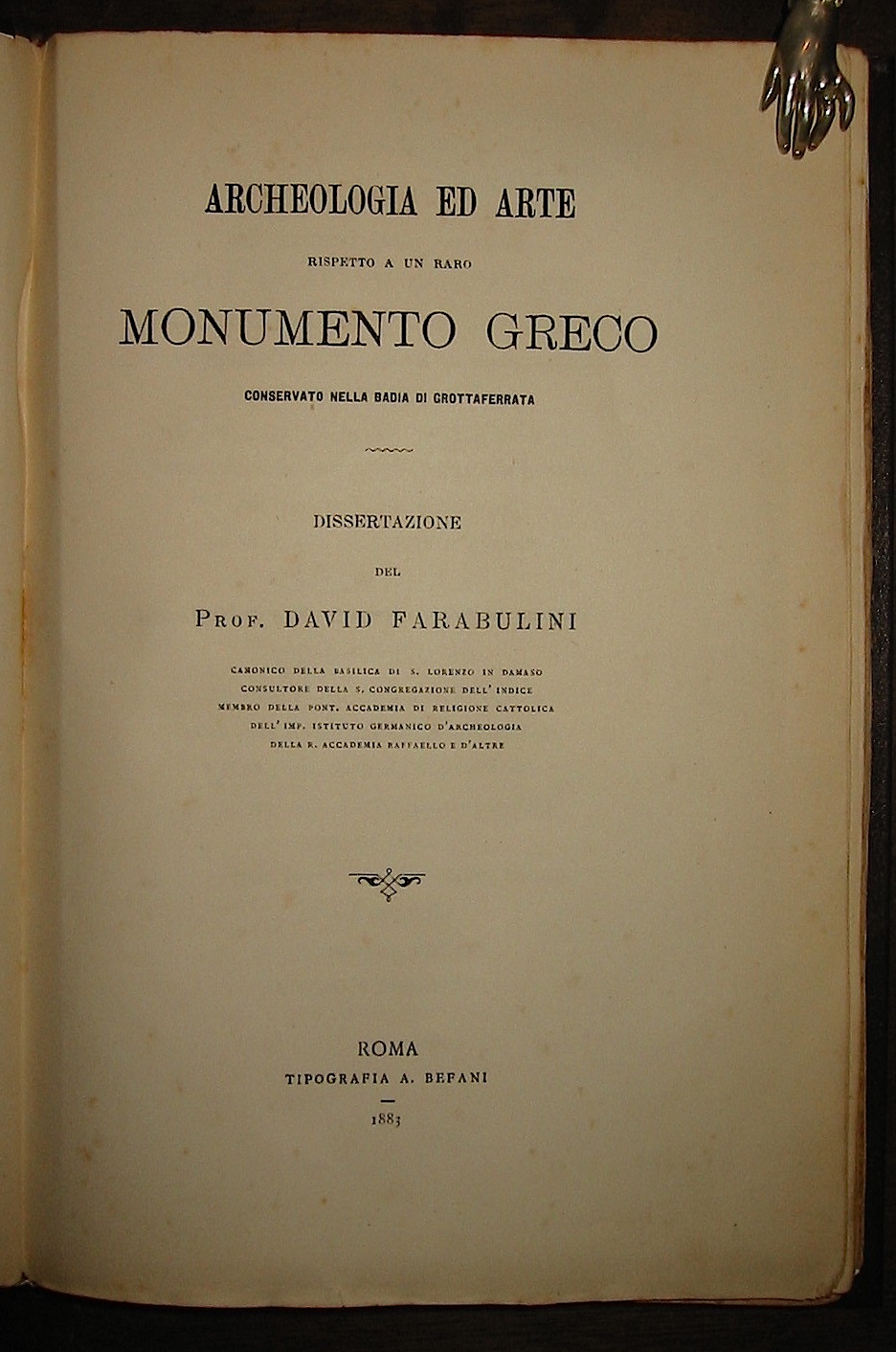 David Farabulini Archeologia ed arte rispetto a un raro monumento greco conservato nella Badia di Grottaferrata 1883 Roma Tipografia A. Befani